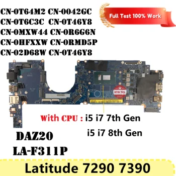 DAZ20 LA-F311P Для DELL Latitude 7290 7390 Материнская плата ноутбука 0T46Y8 0MXW44 0042GC 0R6G6N 0T64M2 Материнская плата С процессором I5 I7 Для Ноутбука Изображение