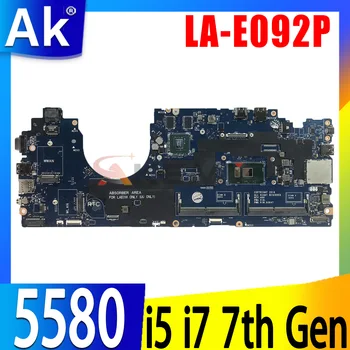 LA-E092P С процессором i5 i7 7-го поколения GT930M/2G Материнская плата Для ноутбука Dell LATITUDE 5580 Материнская плата CN 07W357 100% Протестирована Изображение